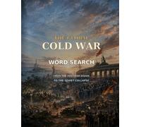 THE GLOBAL COLD WAR LARGE PRINT WORD SEARCH 60 PUZZLES FROM THE POSTWAR DIVIDE TO THE SOVIET COLLAPSE