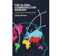 The Global Cosmopolitan Mindset: Lessons from the New Global Leaders