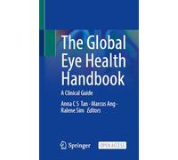 The Global Eye Health Handbook: A Clinical Guide
