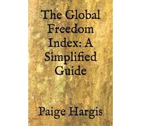 The Global Freedom Index: A Simplified Guide