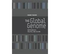 The Global Genome: Biotechnology, Politics, and Culture