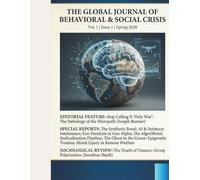 The Global Journal of Behavioral & Social Crisis: From the Pathology of the Hieropath to the Epigenetics of Trauma