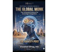 The Global Monk: The Universal Protocol for Sovereign Integration (The Modern Monk Pathway)