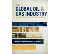 The Global Oil & Gas Industry: Management, Strategy and Finance