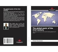 The global panic of the 21st century: The history and future of the world is being played out in Africa