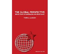 The Global Perspective: Reflections on Imperialism and Resistance