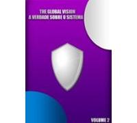 The Global Vision - A Verdade Sobre O Sistema (ebook)