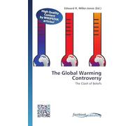 The Global Warming Controversy: The Clash of Beliefs