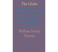 The Globe: A New Review of World-Literature, Society, Religion, Art and Politics