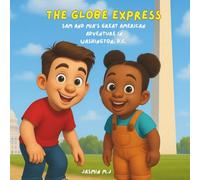 The Globe Express: Sam and Mia’s great American adventure in Washington, D.C
