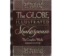 The Globe Illustrated Shakespeare: The Complete Works Annotated by William Shakespeare (2001-09-05)