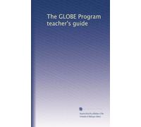 The GLOBE Program teacher's guide: Volume 1
