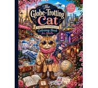 The Globe-Trotting Cat: A Detailed Wanderlust Coloring Book for Adults