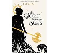 The Gloom Between Stars: 3 (Night and Its Moon, 3)
