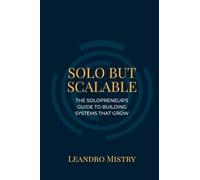 The Glories of Ireland (Edition1): The Solopreneur's Guide to Building Systems That Grow