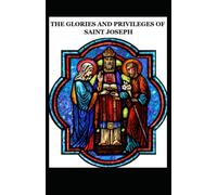 The Glorious Privileges of Saint Joseph