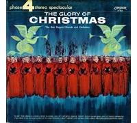 The Glory of Christmas By the Eric Rogers Chorale and Orchestra