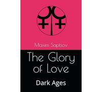 The Glory of Love: Dark Ages
