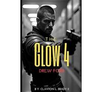 The Glow : Issue #4 Drew Ford