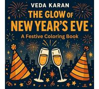 The Glow of New Year's Eve: A Festive Coloring Book