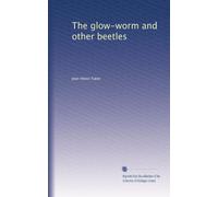 The glow-worm and other beetles