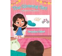 The Glowing Girl: A Child's Guide to Manifestation