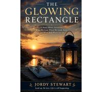 The Glowing Rectangle: Timeless Wisdom for a Distracted World