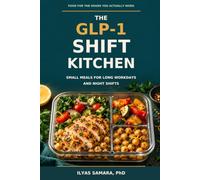 The GLP-1 Shift Kitchen: Small Meals for Long Workdays and Night Shifts