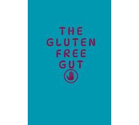 The Gluten Free Gut: gut health daily planner , My Daily Food & Symptom Log.