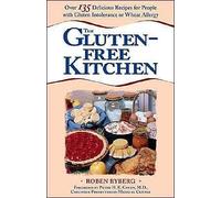[The Gluten-Free Kitchen: Over 135 Delicious Recipes for People with Gluten Intolerance or Wheat Allergy] (By: Roben Ryberg) [published: November, 2002]