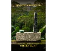 The Glyphs of Chichén Itzá: Book Seven of The Island of Bones