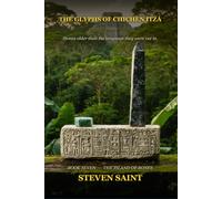 The Glyphs of Chichén Itzá: Book Seven of The Island of Bones