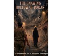 THE GNAWING HOLLOW OF DADAR: A Supernatural Horror Thriller Set in 1980s Bombay