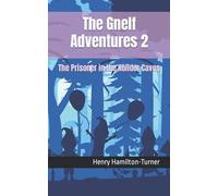The Gnelf Adventures 2: The Prisoner in the Kolldor Caves