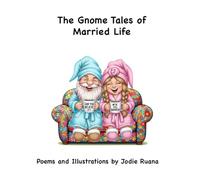 The Gnome Tales of Married Life