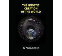 The Gnostic Creation Of The World