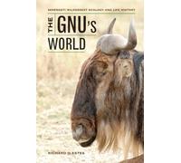 The Gnu's World: Serengeti Wildebeest Ecology and Life History