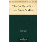 The Go Ahead Boys and Simon’s Mine