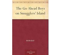 The Go Ahead Boys on Smugglers' Island