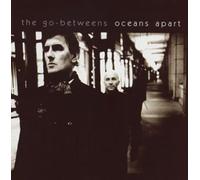 The Go-Betweens - Oceans Apart