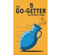 The Go-Getter: A Story That Tells You How To Be One
