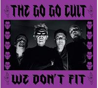 The Go Go Cult - We Don't Fit