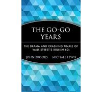 Go-Go Years – Drama y fin de Wall Street en los 60 – 25 (Wiley Investment Classics)