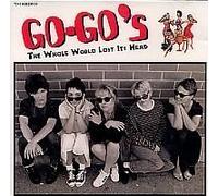 The Go-Go'S - The Whole World Lost It'S Head (Gros Boitier Us -5 Titres)