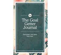 The Goal Getter Journal