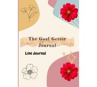 The Goal Getter Journal: A Daily Space for Ambition and Achievement