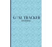 The Goal Grind:A Goal Tracker Journal: Daily planner to set goals, track progress, and boost productivity