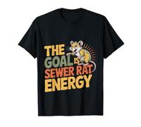 The Goal Is Sewer Rat Energy Meme caótico - Camiseta