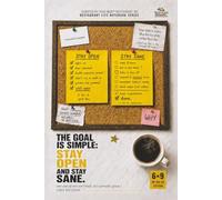 The Goal Is Simple, Stay Open and Stay Sane: Lined Notebook