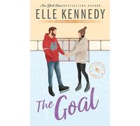 The Goal: The addictive sports romance from TikTok sensation and bestselling author, Elle Kennedy!: 4 (Off-Campus)
